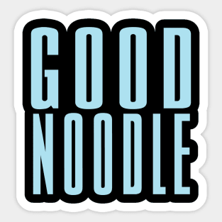 Good Noodle Shirt Sticker